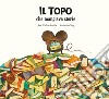 Il topo che mangiava storie. Ediz. illustrata libro di Andrés José Carlos