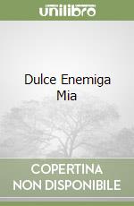 Dulce Enemiga Mia libro