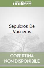 Sepulcros De Vaqueros libro