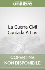 La Guerra Civil Contada A Los libro