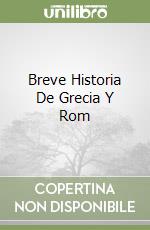 Breve Historia De Grecia Y Rom libro