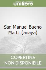 San Manuel Bueno Martir (anaya) libro