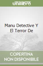 Manu Detective Y El Terror De libro