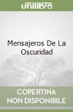 Mensajeros De La Oscuridad libro