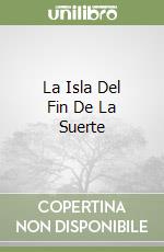 La Isla Del Fin De La Suerte libro