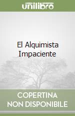 El Alquimista Impaciente libro