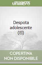 Despota adolescente (El) libro