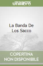 La Banda De Los Sacco libro