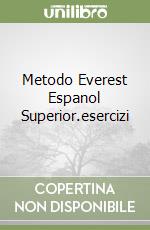 Metodo Everest Espanol Superior.esercizi libro