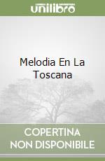 Melodia En La Toscana libro