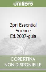 2pri Essential Science Ed.2007-guia libro