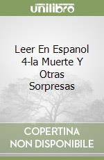 Leer En Espanol 4-la Muerte Y Otras Sorpresas libro