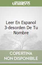 Leer En Espanol 3-desorden De Tu Nombre libro