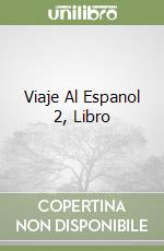 Viaje Al Espanol 2, Libro libro