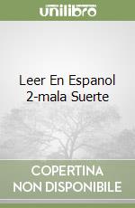 Leer En Espanol 2-mala Suerte libro