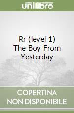 Rr (level 1) The Boy From Yesterday libro