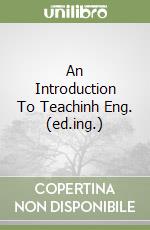 An Introduction To Teachinh Eng. (ed.ing.) libro