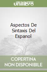 Aspectos De Sintaxis Del Espanol libro