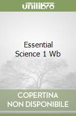 Essential Science 1 Wb libro
