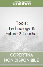 Tools: Technology & Future 2 Teacher libro
