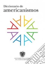 Diccionario de americanismos libro