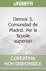 Demos 3. Comunidad de Madrid. Per le Scuole superiori libro