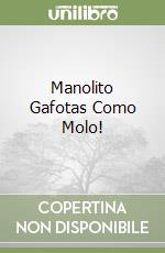 Manolito Gafotas Como Molo! libro