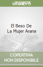 El Beso De La Mujer Arana libro