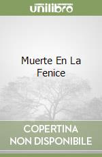 Muerte En La Fenice