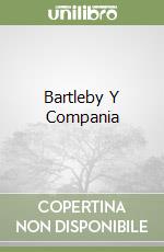 Bartleby Y Compania libro