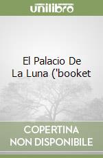 El Palacio De La Luna ("booket libro