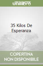 35 Kilos De Esperanza libro