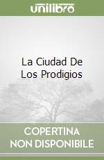 La Ciudad De Los Prodigios libro