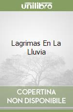 Lagrimas En La Lluvia libro
