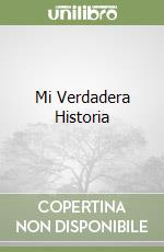 Mi Verdadera Historia libro