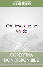 Confieso que he vivido libro