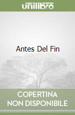 Antes Del Fin libro