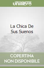 La Chica De Sus Suenos