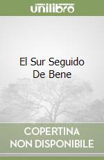 El Sur Seguido De Bene