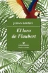 Loro de Flaubert (El) libro