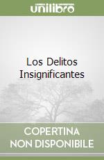 Los Delitos Insignificantes