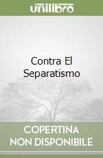 Contra El Separatismo