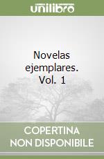 Novelas ejemplares. Vol. 1 libro