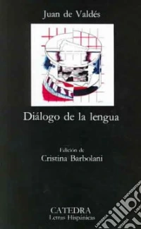 Dialogo De La Lengua libro