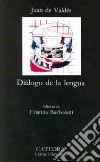 Dialogo De La Lengua libro