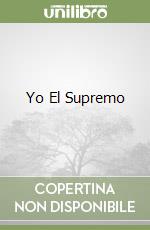 Yo El Supremo libro