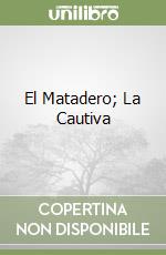El Matadero; La Cautiva libro