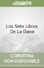 Los Siete Libros De La Diana libro