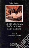 La Voz A Ti Debida /razon De Amor /largo libro