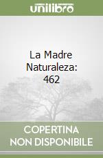 La Madre Naturaleza: 462 libro